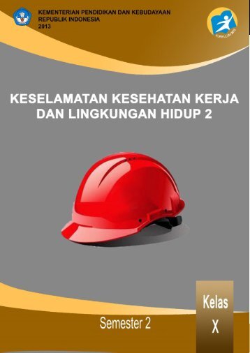 KESELAMATAN, KESEHATAN KERJA DAN LH 2