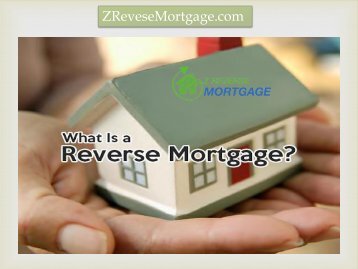 What Is a Reverse Mortgage?