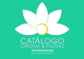 Pedras Semi Preciosas e Cristais - Catálogo PrendaNatural-2016