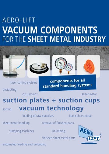 Vacuum components for sheet metal industry