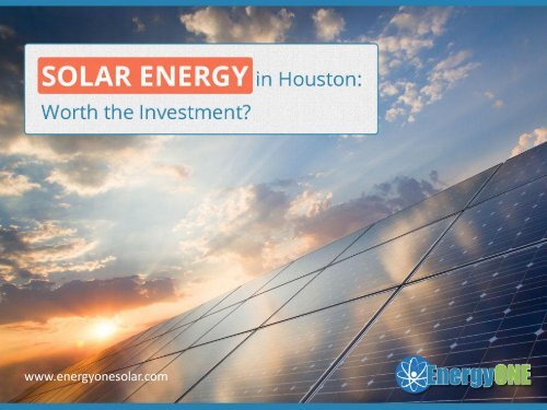 Importance of Solar Energy Investment in Houston