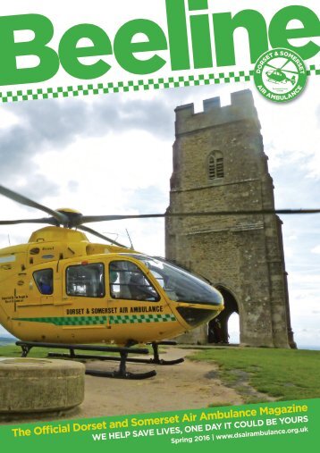 Beeline: Dorset & Somerset Air Ambulance Magazine, Spring 2016