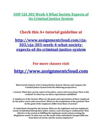 UOP CJA 303 Week 4 What Society Expects of its Criminal Justice System