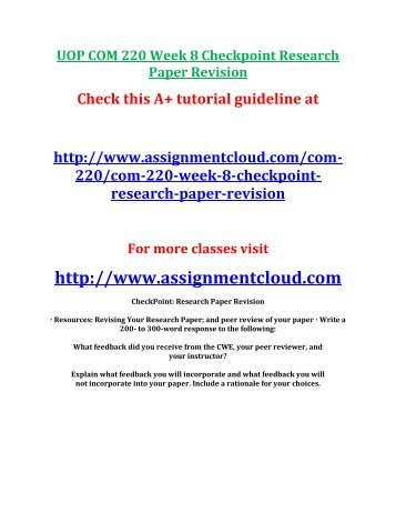 UOP COM 220 Week 8 Checkpoint Research Paper Revision