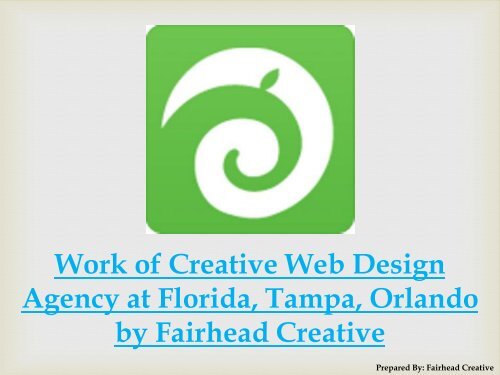 Work of Creative Web Design Agency at Florida, Tampa, Orlando by Fairhead Creative