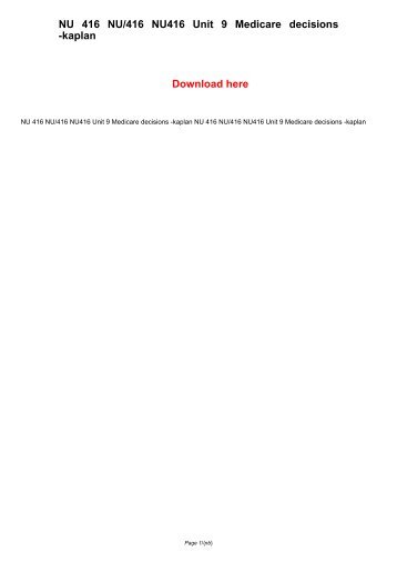 NU 416 NU/416 NU416 Unit 9 Medicare decisions -kaplan