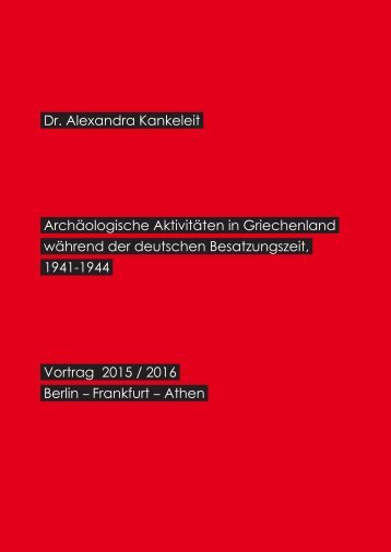 Vortrag "Archäologische Aktivitäten in Griechenland während der deutschen Besatzungszeit, 1941-1944"