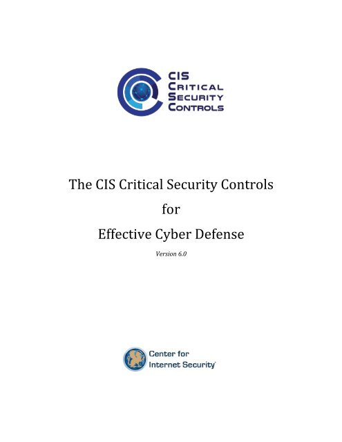 The CIS Critical Security Controls for Effective Cyber Defense