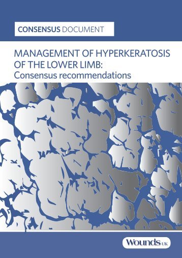 MANAGEMENT OF HYPERKERATOSIS OF THE LOWER LIMB Consensus recommendations
