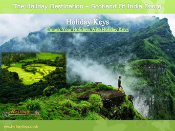 The Holiday Destination – Scotland Of India Coorg | HolidayKeys.co.uk