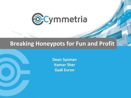 Breaking Honeypots for Fun and Profit