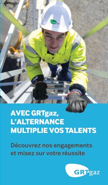 AVEC GRTgaz L’ALTERNANCE MULTIPLIE VOS TALENTS