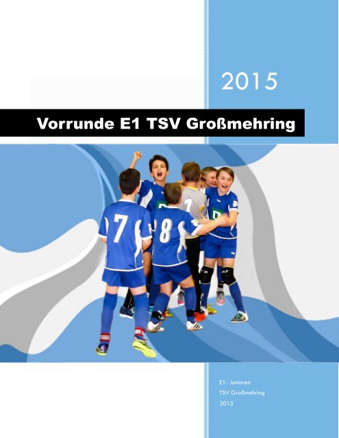 Vorrunde E1 TSV Großmehring 