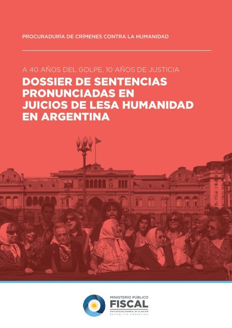 DOSSIER DE SENTENCIAS PRONUNCIADAS EN JUICIOS DE LESA HUMANIDAD EN ARGENTINA
