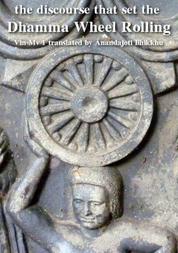 The Discourse that Set the Dhamma Wheel Rolling