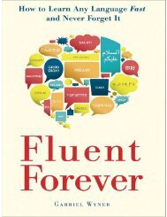 Fluent Forever How to Learn Any Language Fast and Never Forget It - Gabriel Wyner