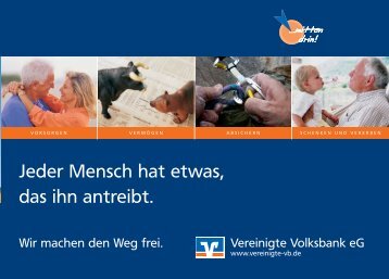 Jeder Mensch hat etwas, das ihn antreibt. - Vereinigte Volksbank eG