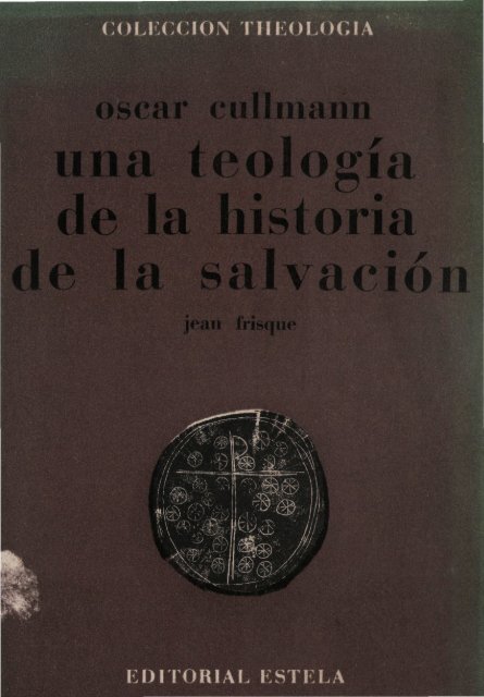 Frisque Jean Protestante Teologia De La Historia  Oscar Cullmann