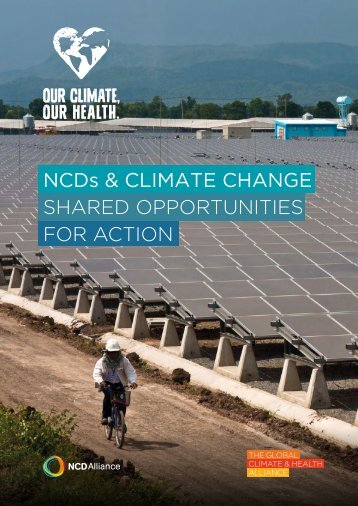 NCDs & CLIMATE CHANGE SHARED OPPORTUNITIES FOR ACTION