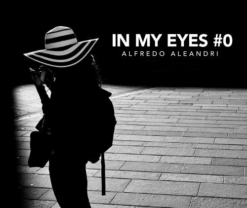 In My Eyes #0 (Not Strictly Street Photography)