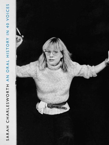 SARA CHARLESWORTH: An oral history in 40 voices