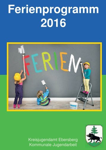 Ebersberger Ferienprogramm 2016