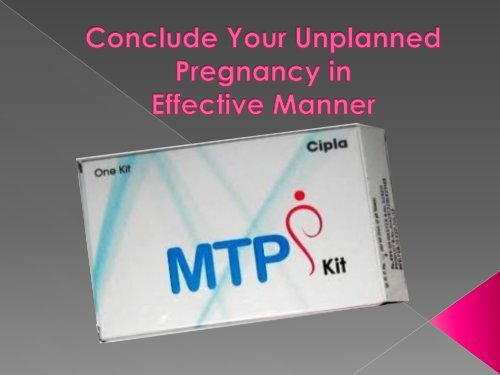 Conclude Your Unplanned Pregnancy in Effective Manner