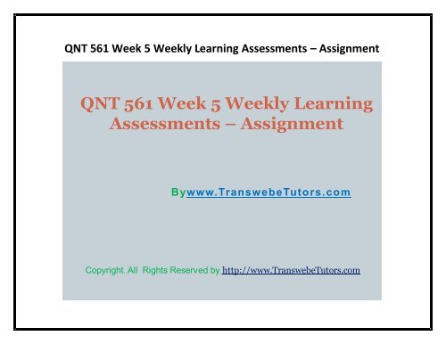 QNT 561 Week 5 Weekly Learning Assessments - Assignment