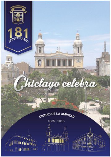 181° ANIVERSARIO DE NUESTRA HEROICA CIUDAD DE CHICLAYO