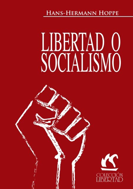 Libertad O Socialismo - Hans Hoppe