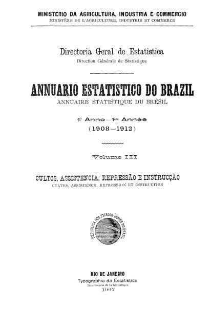 Brazil Yearbook - 1908-1912 - v3: cultus, assistencia, repressao e instrucao 