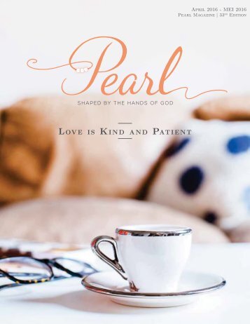 Pearl 33 - Love is Kind and Patient (April 2016 - Mei 2016)