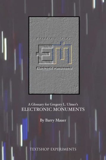 A Glossary for Gregory L. Ulmer's Electronic Monuments