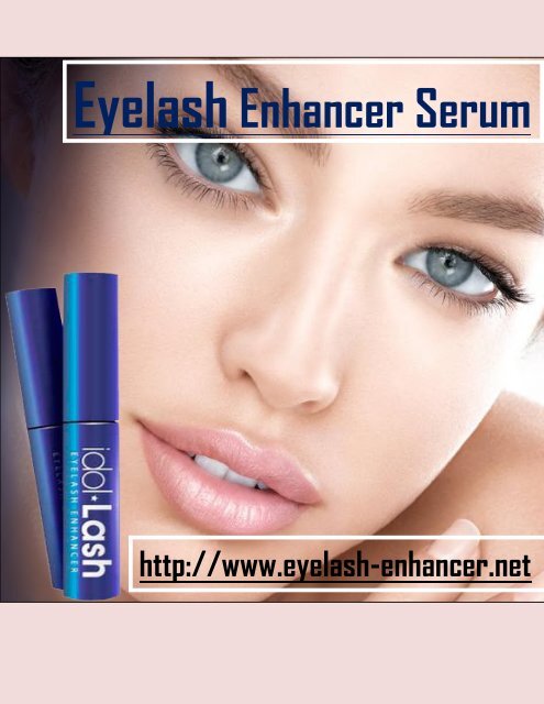 Idol-Lash Enhancer …..For Thicker Longer EyeLashes 