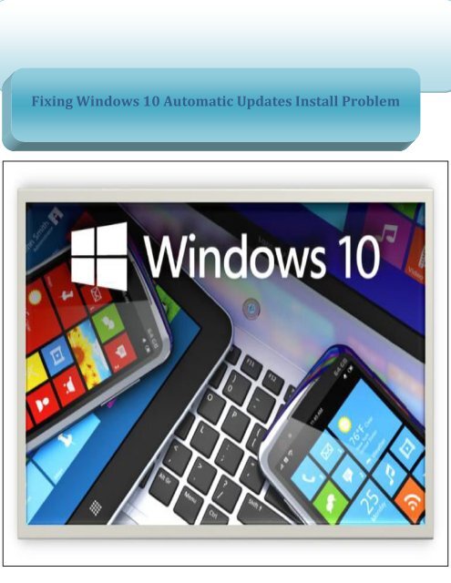 Fixing Windows 10 Automatic Updates Install Problem