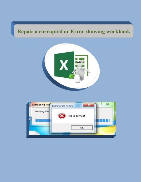 Repair a corrupted or Error showing workbook