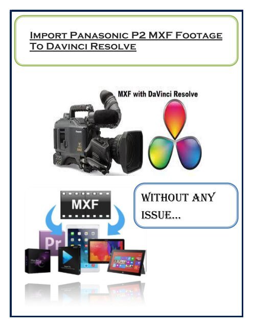 Import Panasonic P2 MXF Footage To Davinci Resolve