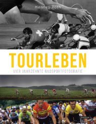 Leseprobe - Hennes Roth: Tourleben - Vier Jahrzehnte Radsportfotografie