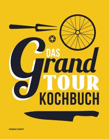 Leseprobe - Hannah Grant: Das Grand Tour Kochbuch