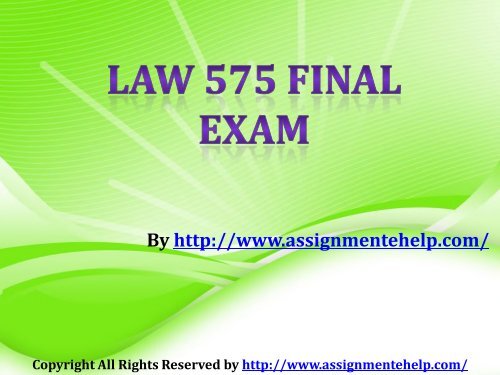 LAW 575 Final Exam (Latest) - Assignment