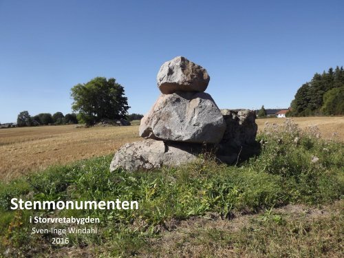 Stenmonumenten i Storvretabygden 2016  Sven-Inge Windahl