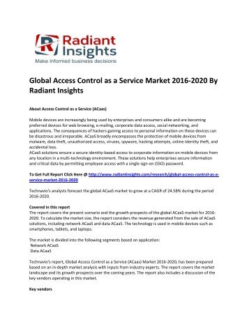  Global Access Control as a Service Market: Industry Analysis And Forecast Report To 2020: Radiant Insights, Inc