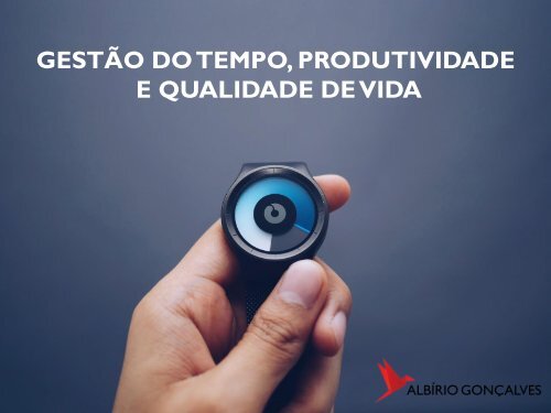 GESTÃO DO TEMPO PRODUTIVIDADE E QUALIDADE DE VIDA