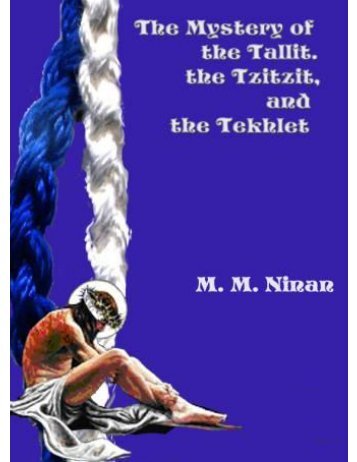 Mysteries of Tallit. Tzitzith and the Teklet