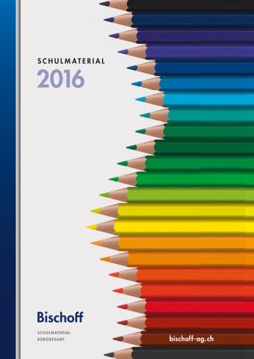 Bischoff AG Katalog Schulmaterial 2016