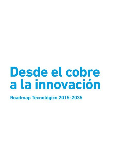 Desde el cobre a la innovación