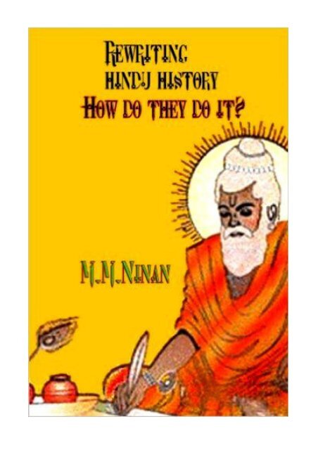 Rewriting Hindu History-How do they do it