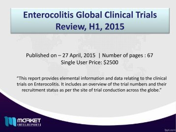 Enterocolitis Global Clinical Trials Review, H1, 2015: MarketIntelReports