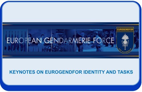 KEYNOTES ON EUROGENDFOR IDENTITY AND TASKS