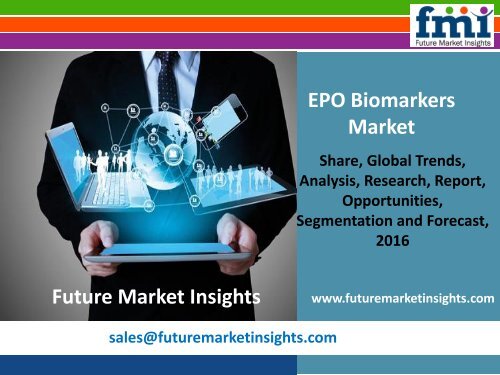 EPO Biomarkers Market size and Key Trends in terms of volume and value 2016-2026